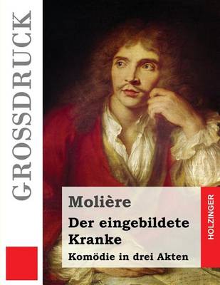 Book cover for Der eingebildete Kranke (Grossdruck)