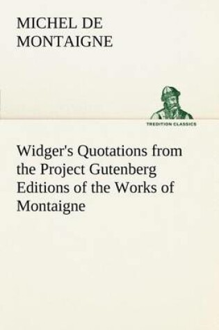 Cover of Widger's Quotations from the Project Gutenberg Editions of the Works of Montaigne