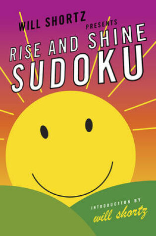 Cover of Will Shortz Presents Rise and Shine Sudoku