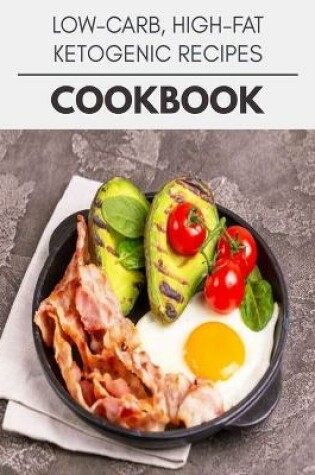Cover of 150 Low-carb, High-fat Ketogenic Recipes Cookbook