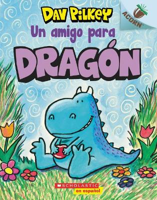 Book cover for Drag�n 1: Un Amigo Para Drag�n (a Friend for Dragon)