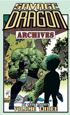 Book cover for Savage Dragon Archives Vol. 3