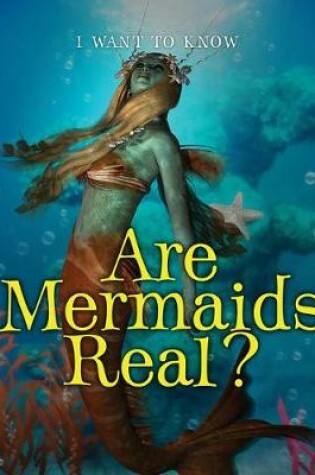 Cover of Are Mermaids Real?