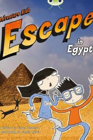 Cover of Bug Club Orange B/1B Adventure Kids: Escape in Egypt 6-pack