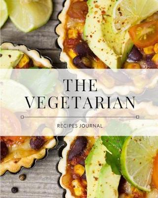 Book cover for The Vegetarian Recipes Journal