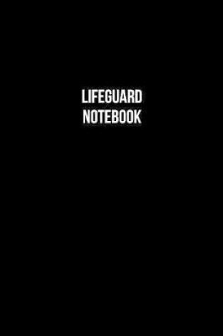 Cover of Lifeguard Notebook - Lifeguard Diary - Lifeguard Journal - Gift for Lifeguard