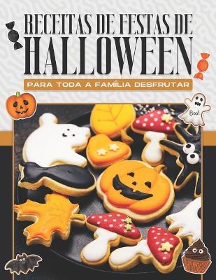 Book cover for Receitas de Festas de Halloween Para Toda a Fam�lia Desfrutar