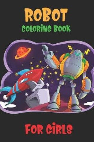 Cover of Robot Coloring Book For Girls