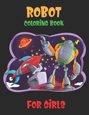 Book cover for Robot Coloring Book For Girls