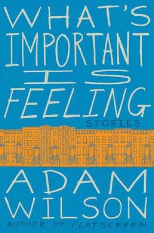 Cover of What's Important Is Feeling