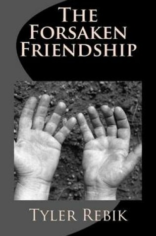 Cover of The Forsaken Friendship
