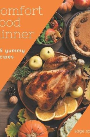 Cover of 365 Yummy Comfort Food Dinner Recipes
