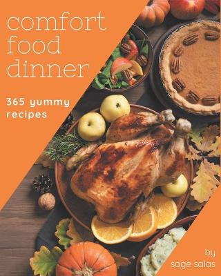 Book cover for 365 Yummy Comfort Food Dinner Recipes