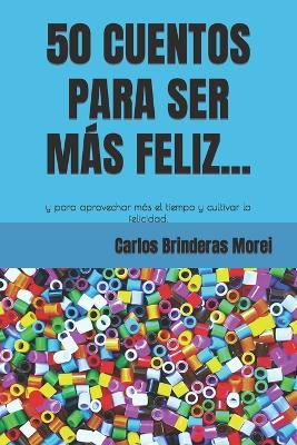 Book cover for 50 Cuentos Para Ser M�s Feliz...