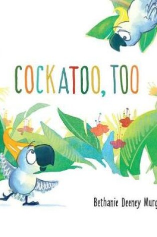 Cover of Cockatoo, Too