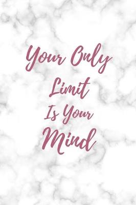 Book cover for Your Only Limit Is Your Mind