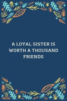 Book cover for A Loyal Sister Is Worth A Thousand Friends