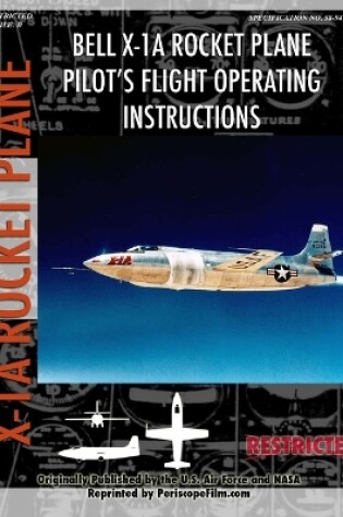 Cover of Bell X-1A Rocket Plane Pilot's Flight Operating Instructions