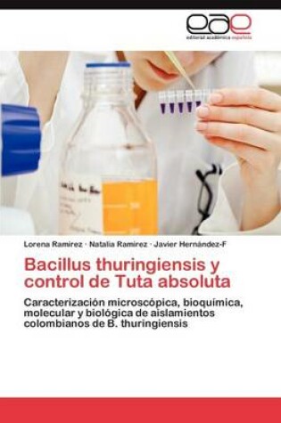 Cover of Bacillus Thuringiensis y Control de Tuta Absoluta