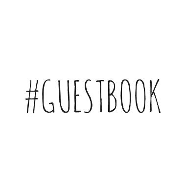 Cover of #GUESTBOOK, Guests Comments, B&B, Visitors Book, Vacation Home Guest Book, Beach House Guest Book, Comments Book, Visitor Book, Colourful Guest Book, Holiday Home, Retreat Centres, Family Holiday Guest Book (Hardback)