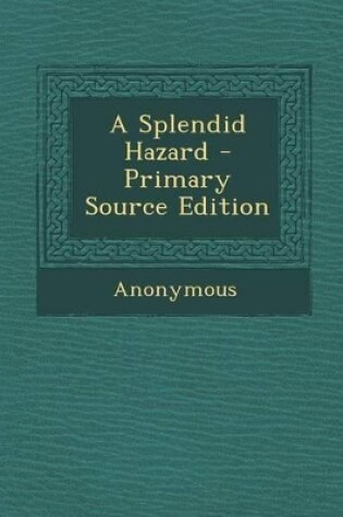 Cover of A Splendid Hazard