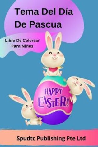 Cover of Tema Del Día De Pascua Libro De Colorear Para Niños