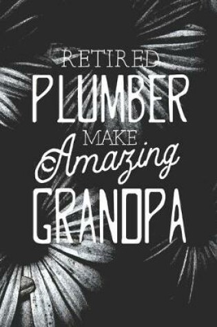 Cover of Retired Plumber Make Amazing Grandpa