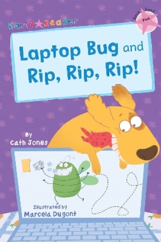 Cover of Laptop Bug and Rip, Rip, Rip!