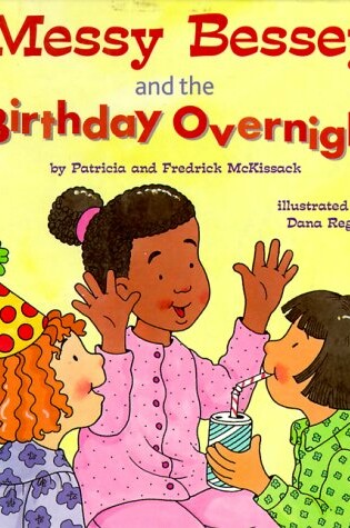 Cover of Messy Bessey and the Birthday Overnight