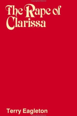 Cover of The Rape of Clarissa: Writing, Sexuality and Class Struggle in Samuel