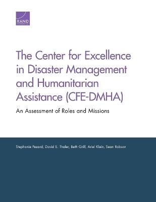 Book cover for The Center for Excellence in Disaster Management and Humanitarian Assistance (Cfe-Dmha)