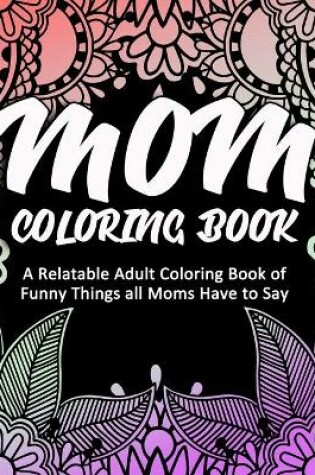 Cover of Mom Coloring Book