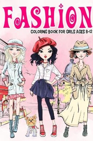 Cover of Fashion Coloring Book for Girls Ages 8-12