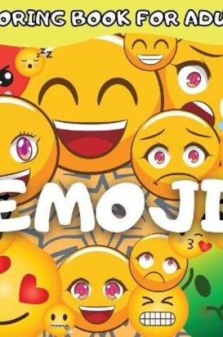 Cover of Emoji Coloring Book For Kids, Teenagers and Adults