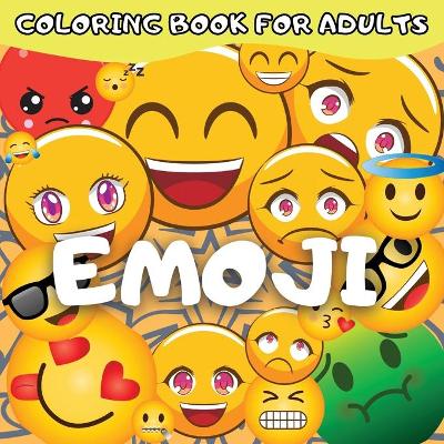 Book cover for Emoji Coloring Book For Kids, Teenagers and Adults