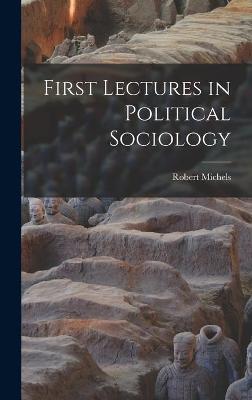 Book cover for First Lectures in Political Sociology