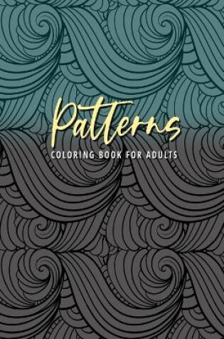 Cover of Patterns Coloring Book for Adults