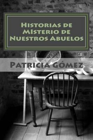 Cover of Historias de Misterio de Nuestros Abuelos
