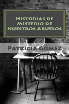 Book cover for Historias de Misterio de Nuestros Abuelos