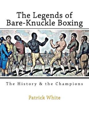 Book cover for The Legends of Bare-Knuckle Boxing