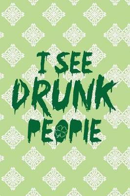 Book cover for I See Drunk People