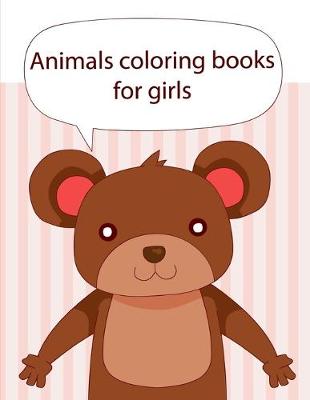 Book cover for Animals coloring books for girls