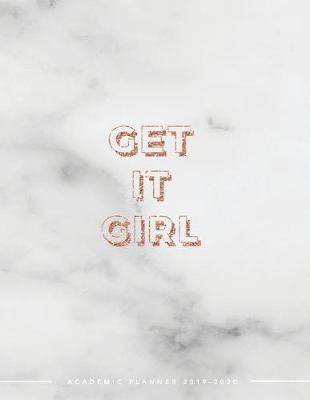 Book cover for Get It Girl - Academic Planner 2019-2020