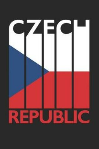 Cover of Vintage Czech Republic Notebook - Retro Czech Republic Planner - Czech Flag Diary - Czech Republic Travel Journal