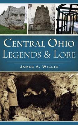 Book cover for Central Ohio Legends & Lore