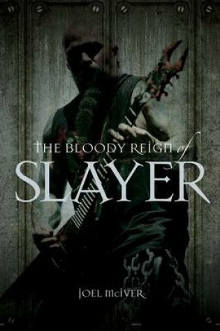 Cover of The Bloody Reign of  "Slayer"