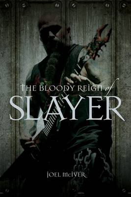 Book cover for The Bloody Reign of  "Slayer"