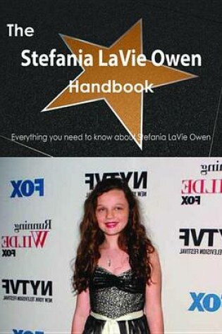 Cover of The Stefania Lavie Owen Handbook - Everything You Need to Know about Stefania Lavie Owen