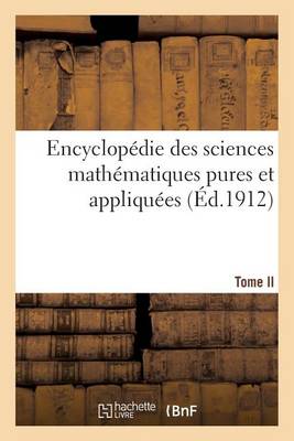 Book cover for Encyclopedie Des Sciences Mathematiques Pures Et Appliquees Tome II