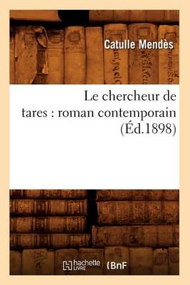 Book cover for Le Chercheur de Tares: Roman Contemporain (Ed.1898)